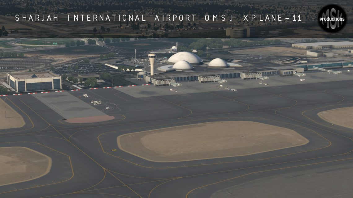 MSK PRODUCTIONS – SHARJAH INTL AIRPORT – OMSJ MSK PRODUCTIONS – SHARJAH INTL AIRPORT – OMSJ