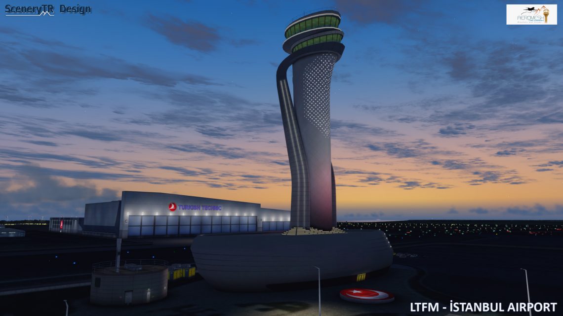 SCENERYTR – İSTANBUL AIRPORT – LTFM SCENERYTR – İSTANBUL AIRPORT – LTFM