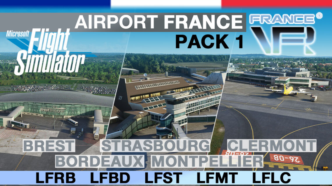 FRANCE VFR – AIRPORT FRANCE PACK 1 MSFS FRANCE VFR – AIRPORT FRANCE PACK 1 MSFS
